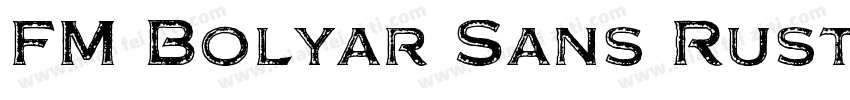 FM Bolyar Sans Rust 700字体转换